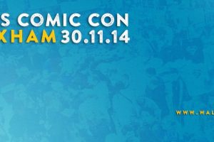 Wales Comic Con Part 2 – And We Are Covering It!
