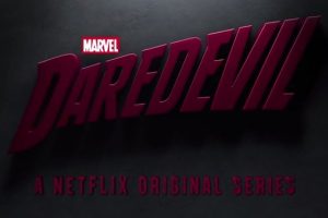 Marvel’s Daredevil Comes to Netflix