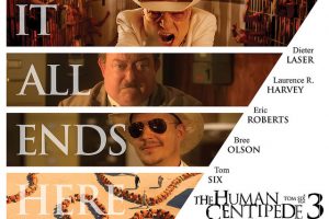 The Human Centipede 3 (Final Sequence) – Release Dates