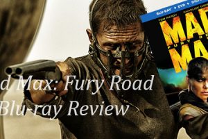 Mad Max: Fury Road – Blu-ray Review