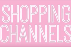 Shopping Channels – Review