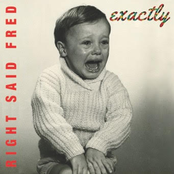 Right Said Fred - Exactly