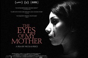 Gothic Horror, ‘The Eyes of My Mother’, Heads to UK Cinemas