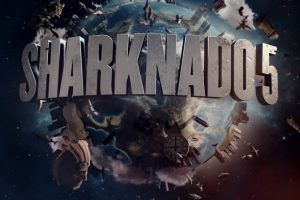 Sharknado 5 Goes Global in the Latest Movie Trailer