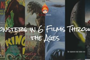 We Take a Look at Monsters in 6 Films Through the Ages