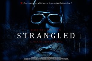 Strangled, a political and psychological thriller, is getting a Theatrical release