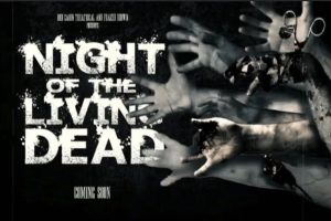 The DEAD will walk again! Night of the Living Dead  Live coming to the West End