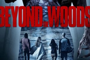Beyond the Woods – Horror Film Review