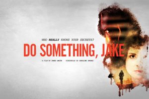 Southend-on-Sea Interview with Do Something, Jake co-writer and director James Smith