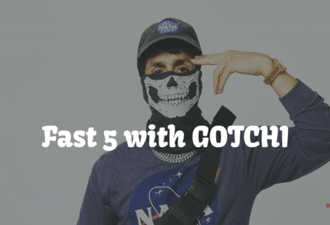 The Fast 5 with Hip Hop Artist GOTCHI
