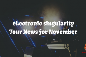 It’s the eLectronic singularity – Gig News for November