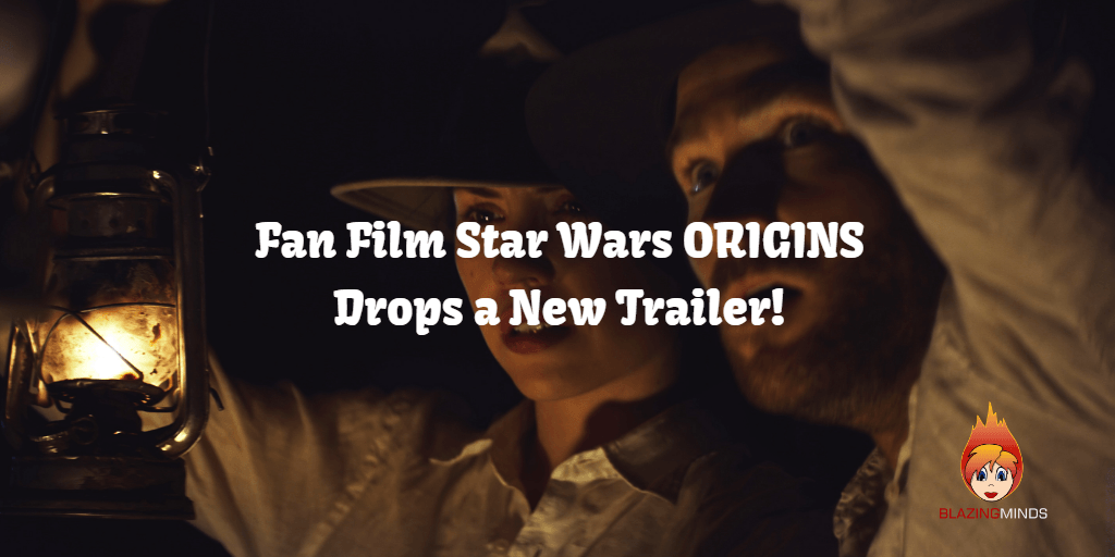 Fan Film Star Wars ORIGINS Drops a New Trailer! Fan Film Star Wars ORIGINS Drops a New Trailer!
