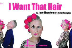 The hilarious I Want That Hair is heading to Colwyn Bay and Caerwys
