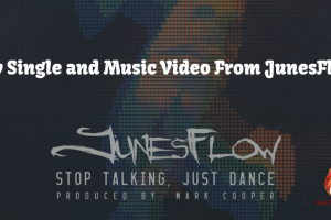 New Single and Music Video From JunesFlow!