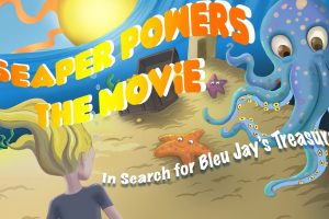 Seaper Powers, In Search of Bleu Jay’s Treasure  .. the first animation film from children’s book author and edm artist Kim Cameron!