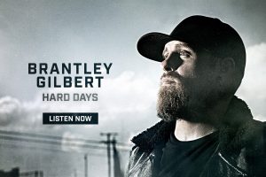 Brantley Gilbert releases new single ‘Hard Days’