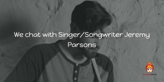 We chat with Singer Songwriter Jeremy Parsons