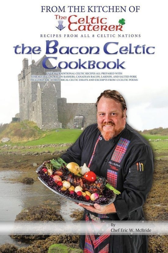 The Bacon Celtic Cookbook - Chef McBride
