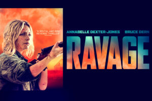 Ravage – Film Review – Starring Annabelle Dexter-Jones