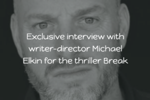 Exclusive interview with writer-director Michael Elkin for the thriller Break