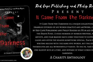 Red Cape Publishing and Philip Rogers 101 PR to release new charity horror anthology It Came From the Darkness
