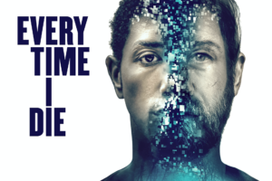 Every Time I Die – Film review of the new Science Fiction Thriller