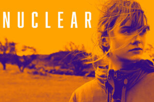George MacKay and Emilia Jones star in NUCLEAR – Trailer and Poster news