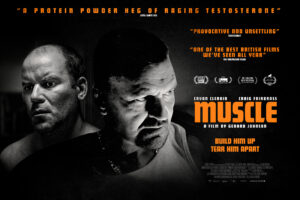 Gerard Johnson’s MUSCLE starring Craig Fairbrass is heading to Digital, DVD and Blu-ray