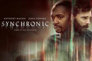 SYNCHRONIC starring Jamie Dornan and Anthony Mackie new poster and clip