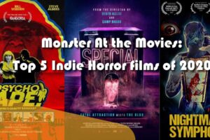Monster At the Movies: Top 5 Indie Horror films of 2020