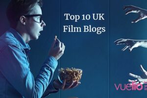 Blazing Minds Listed in the Prestigious Top 10 UK Film Blogs from Vuelio