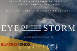 Covid-19 Fails to Thwart Unique UK Theatrical Release of Artist Feature Film as EYE OF THE STORM wins Endorsement from RNIB