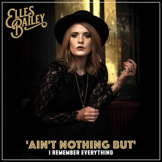 I Remember Everything - Elles Bailey