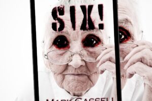 Red Cape Publishing are proud to announce the release of Six! by Mark Cassell on May 12th 2021