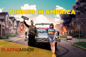 Dinner In America, a PUNK version of NAPOLEAN DYNAMITE meets HEATHERS