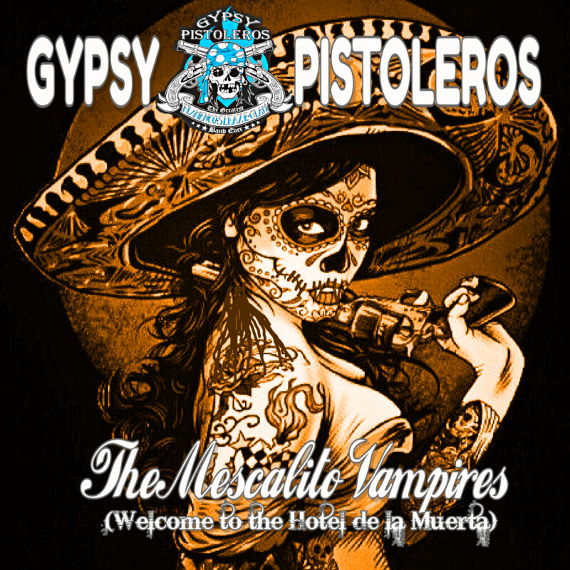 Gypsy Pistoleros release debut single The Mescalito Vampires with Heavy Rocka Recordings