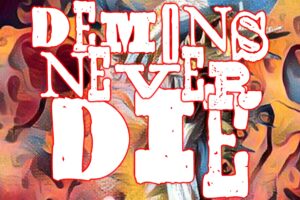 Red Cape Publishing to release Demons Never Die from David Paul Harris and P.J. Blakey-Novis, on July 14th 2021