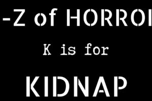 Red Cape Publishing to release The A-Z of Horror Book Eleven: K is for Kidnap
