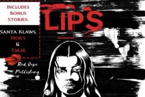 Red Cape Publishing release the horror comic compilation ‘Lips’ by David Owain Hughes
