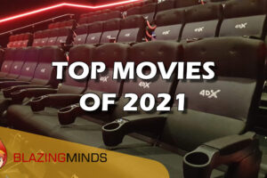 Top Movies of 2021 during a year of the 2nd coming of a Pandemic!