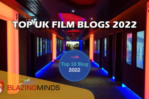 Blazing Minds moves up to Number 3 in the Vuelio Top 10 UK Film Blogs for 2022