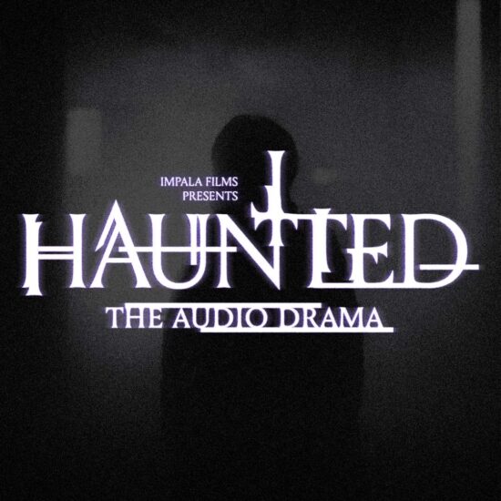 Haunted The Audio Drama