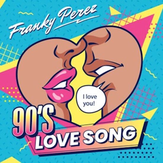Franky Perez 90's Love Song Cover Design