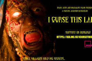 Trash Arts Productions and Brutalist Films are proud to launch the campaign for their latest indie horror “I Curse This Land”!