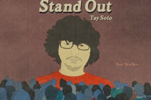 Hitting The Music Scene Prolifically ~ Tay Solo