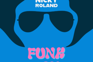 Funk It Up With Nicky Roland