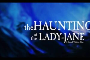 Trailer and poster revealed for The Haunting of the Lady-Jane starring Helene Udy of My Bloody Valentine