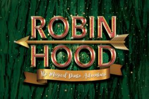 Robin Hood 2022 panto at Theatr Colwyn – Review