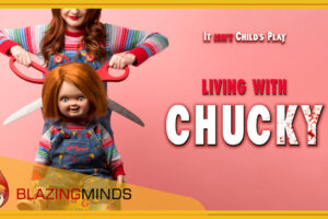 Are you ready to start “Living With Chucky”? New Poster and Trailer Released