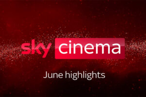 New Sky Originals and Other Highlights on Sky Cinema in June